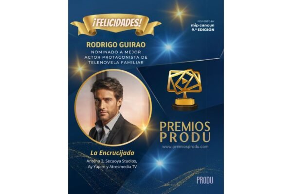 Rodrigo Guirao nominado a “Mejor Actor Protagonista de Telenovela Familiar” en los Premios PRODU 2025