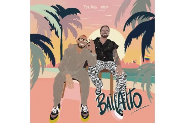 Fer Ariza y Nacho presentan “Bailaíto”, una colaboración que une a dos generaciones musicales en un mismo ritmo