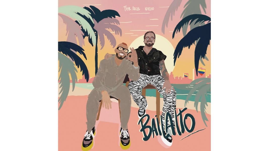 Fer Ariza y Nacho presentan “Bailaíto”, una colaboración que une a dos generaciones musicales en un mismo ritmo