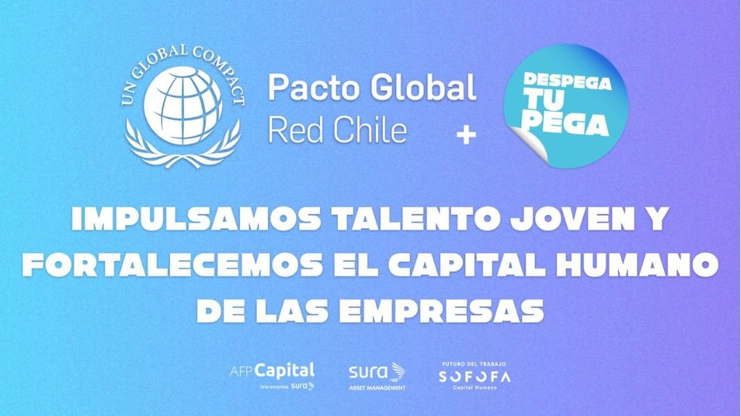 Pacto Global Chile se une al programa ‘Despega tu pega’ para impulsar empleo juvenil en Chile