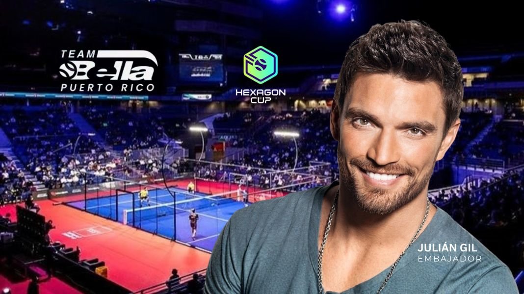 Julián Gil vuelve al escenario mundial del pádel como embajador del 'Team Bella Puerto Rico' en Hexagon Cup 2026