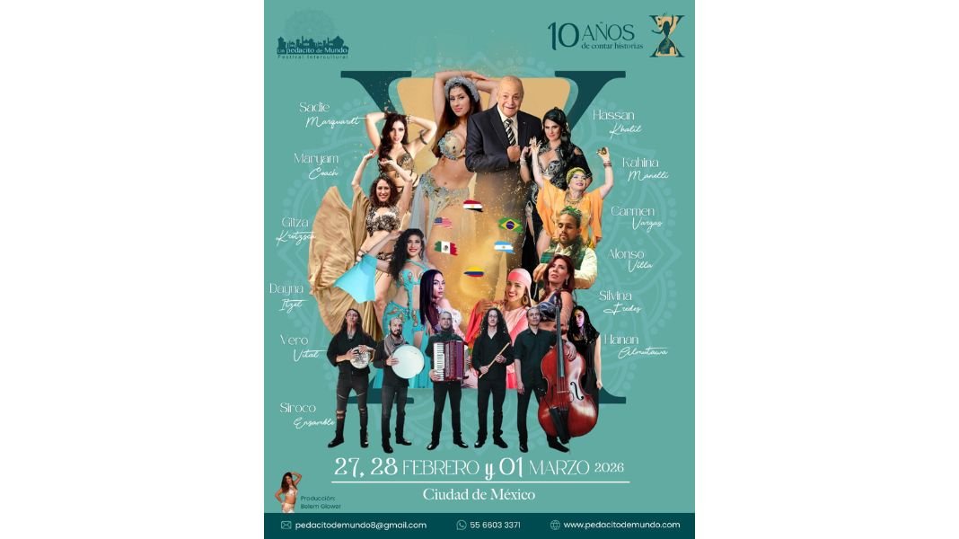 Festival Un Pedacito de Mundo celebrará una década impulsando la danza del vientre y folclore de Medio Oriente en México