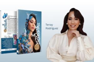 Tenay Rodríguez presenta su libro “Mi Metamorfosis: Más allá de la balanza”, una guía poderosa para transformar la vida desde adentro