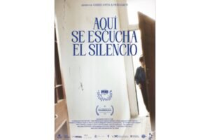 La memoria heredada y las secuelas de la dictadura chilena se visibilizan en "Aquí se escucha el silencio": Premiere Latinoamericana en FICG 41