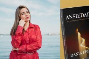 Dania Ferro Presenta "Ansiedad. La Grieta Por Donde Entró La Luz": Un Testimonio Valiente Sobre El Dolor, La Sanación Y La Esperanza