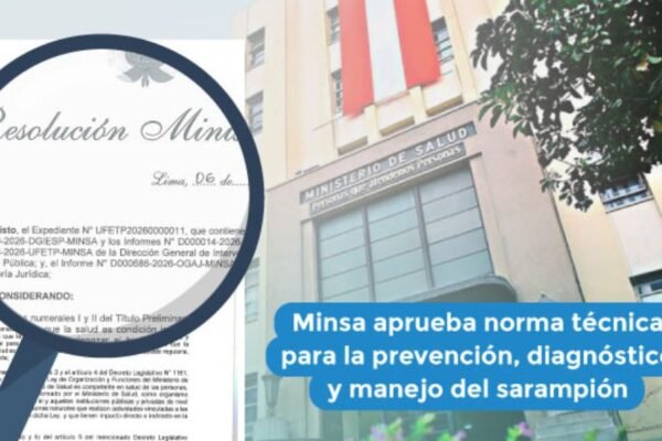 Minsa aprueba norma técnica para la prevención, diagnóstico y manejo del sarampión